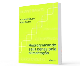 Reprogramando seus Genes pela Alimentação